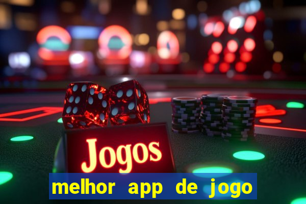 melhor app de jogo para ganhar dinheiro